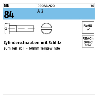 DIN 84 A 2 Zylinderschrauben mit Schlitz - Abmessung: M 1,4 x 8 VE= (2000 Stück)