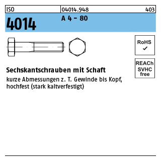 ISO 4014 A 4 - 80 Sechskantschrauben mit Schaft - Abmessung: M 6 x 45, Inhalt: 100 Stück