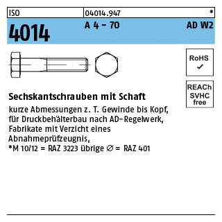 ISO 4014 A 4 - 70 AD W2 Sechskantschrauben mit Schaft - Abmessung: M 10 x 90, Inhalt: 50 Stück