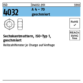 ISO 4032 A 4 - 70 geschmiert Sechskantmuttern, ISO-Typ 1 - Abmessung: M 10, Inhalt: 250 Stück
