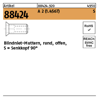 Artikel 88424 A 2 (1.4567) S Blindniet-Muttern, rund, offen, Senkkopf 90° - Abmessung: M 4 /1,5 -3,0, Inhalt: 500 Stück