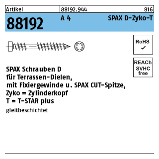 Artikel 88192 A 4 SPAX D-Zyko-T SPAX Schrauben D für Terrassen-Dielen, mit Fixiergewinde, Spitze, Zylinderkopf - Abmessung: 6 x 80/40 -T, Inhalt: 100 Stück